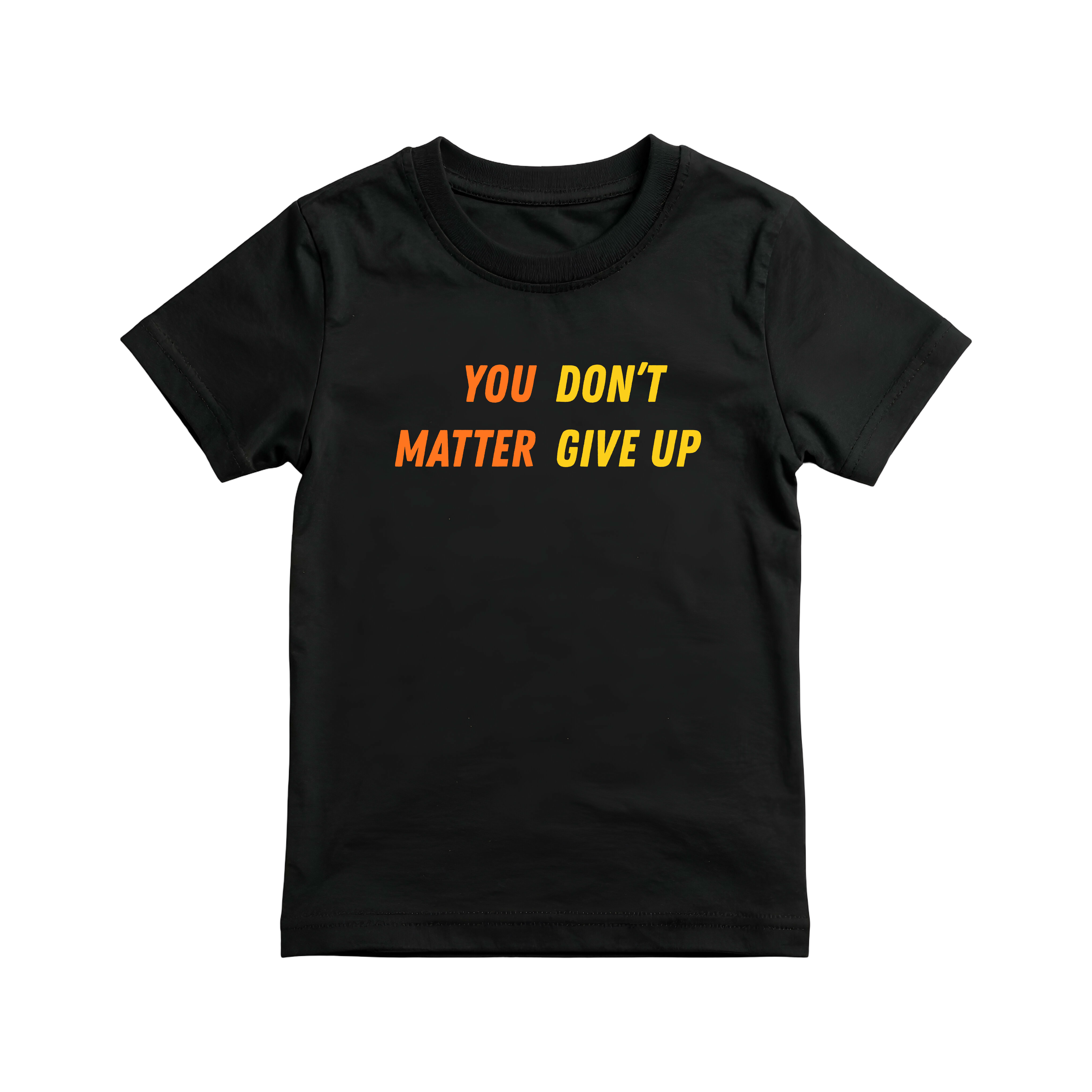 You Don`t Matter Give Up