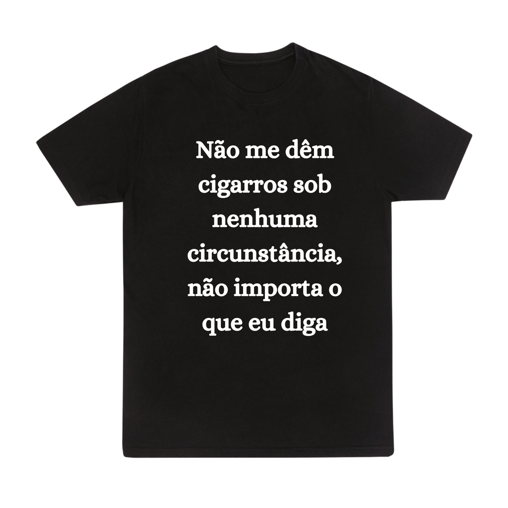 Não me dêm cigarros