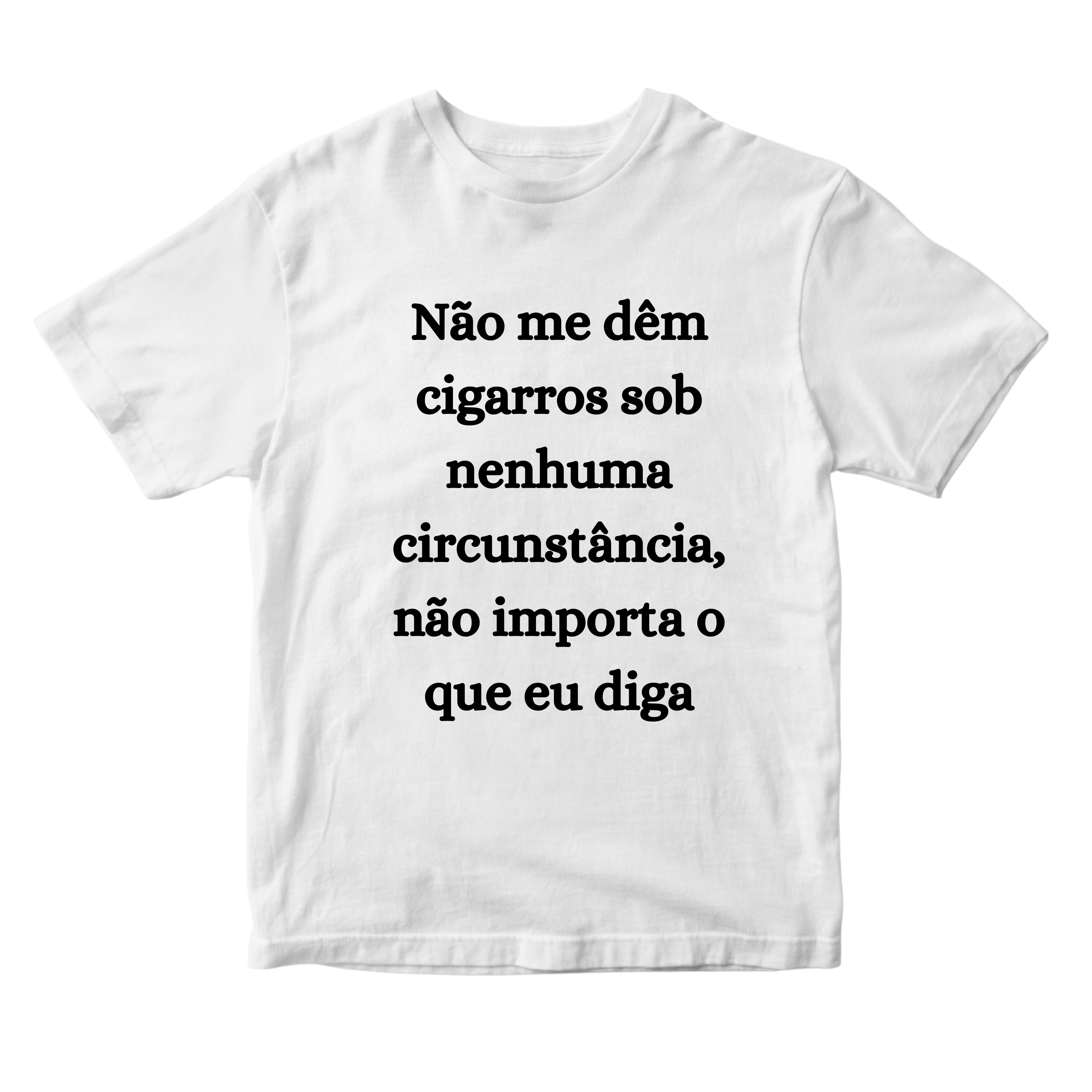 Não me dêm cigarros