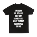 I'm very vulnerable