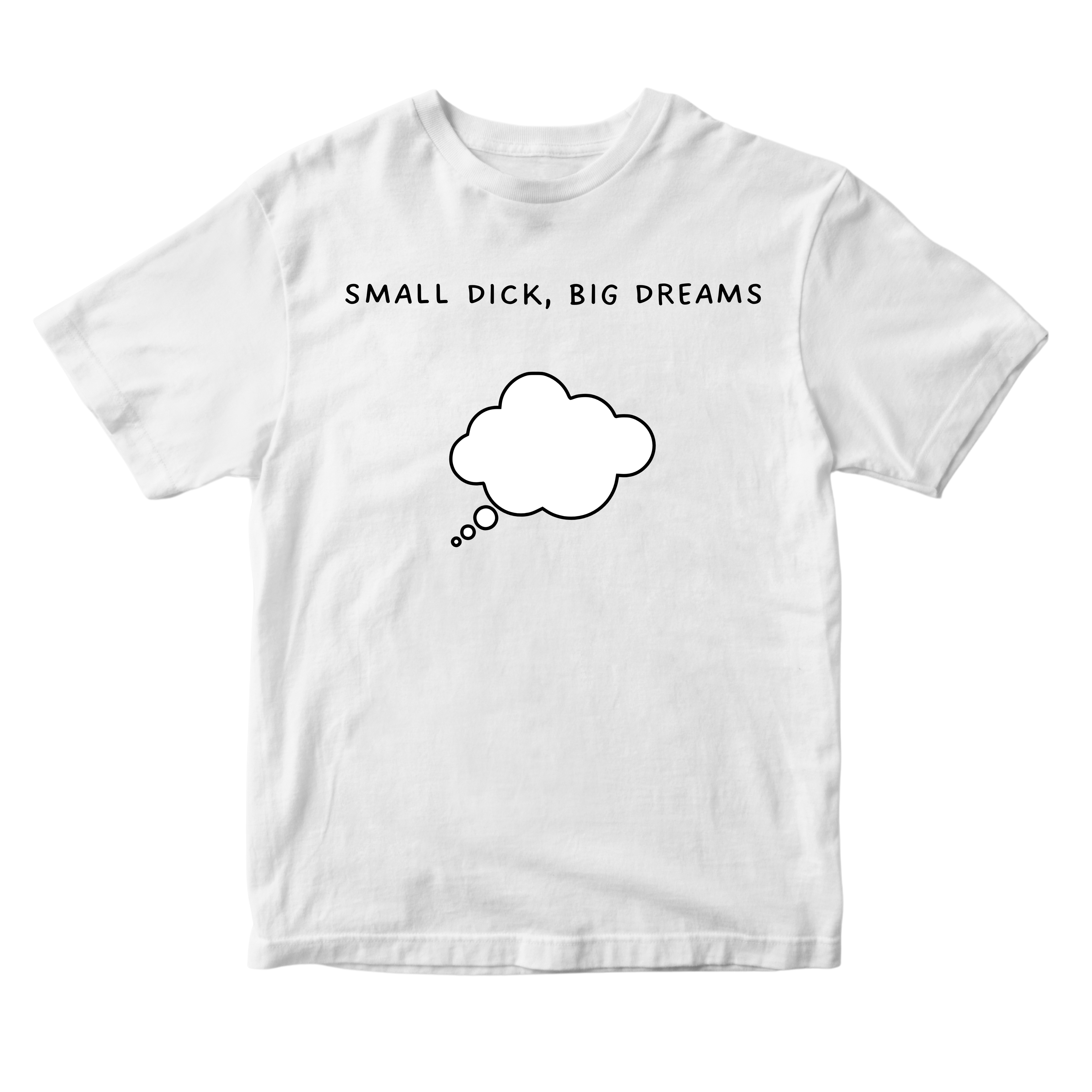 Small dick, big dreams